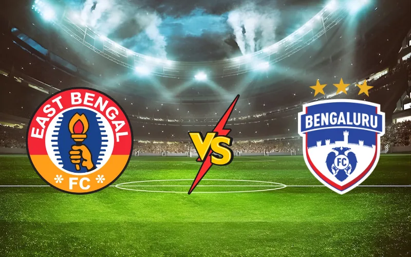 East Bengal FC vs Bengaluru FC lineups East Bengal FC vs Bengaluru FC lineups